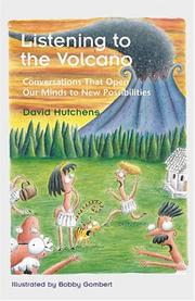 Cover of: Listening to the volcano: conversations that open our minds to new possibilities