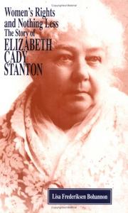 Cover of: Women's Rights and Nothing Less: The Story of Elizabeth Cady Stanton (Feminist Voices)