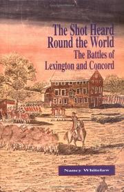 Cover of: The shot heard round the world: the battles of Lexington and Concord