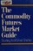 Cover of: The commodity futures market guide [by] Stanley Kroll and Irwin Shishko