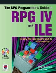 The RPG programmer's guide to RPG IV and ILE by Richard Shaler