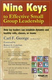 Cover of: Nine Keys to Effective Small Group Leadership by Carl George, Warren Bird