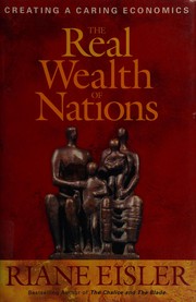 Cover of: The real wealth of nations by Riane Tennenhaus Eisler