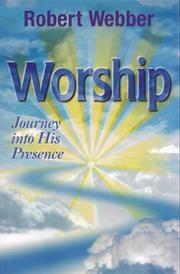 Cover of: Worship: Journey into His Presence
