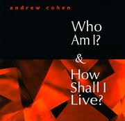Cover of: Who am I & how shall I live?