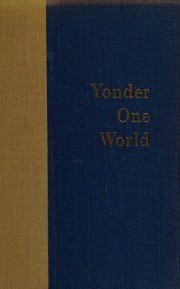 Cover of: Yonder one world: a study of Asia and the West.