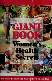 Cover of: Giant Book of Womans Health Secrets by Kerri Bodmer, Nancy Fuchs-Kreimer