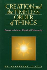 Creation and the timeless order of things by Toshihiko Izutsu