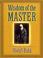 Cover of: Wisdom of the master