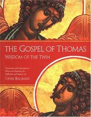Cover of: The Gospel of Thomas: Wisdom of the Twin  by Lynn Bauman