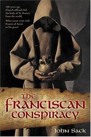 Cover of: The Franciscan conspiracy by John R. Sack