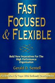 Cover of: Fast, focused & flexible: bold new imperatives for the high performance organization