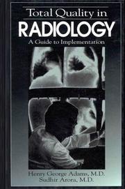 Total quality in radiology by Henry George Adams