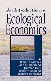 Cover of: An Introduction to Ecological Economics by Robert Costanza, Robert Costanza, John H. Cumberland, Herman Daly, Robert J. A. Goodland, Richard B. Norgaard