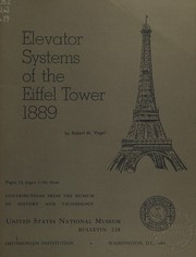 Elevator systems of the Eiffel Tower, 1889 by Robert M. Vogel