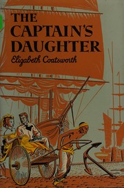 Cover of: The captain's daughter by Elizabeth Jane Coatsworth