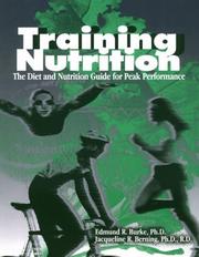Cover of: Training nutrition: the diet and nutrition guide for peak performance
