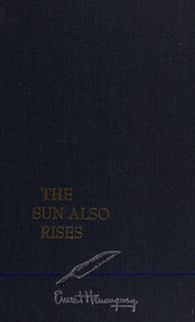Cover of: The sun also rises. by Ernest Hemingway