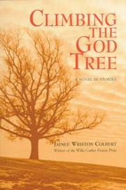 Cover of: Climbing the God tree by Jaimee Wriston Colbert