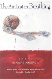 Cover of: The air lost in breathing by Simone Muench