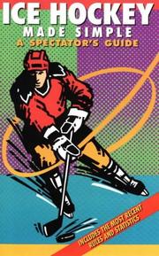 Ice hockey made simple : a spectator's guide by P. J. Harari, Dave Ominsky