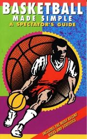 Cover of: Basketball Made Simple: A Spectator's Guide (3rd Edition) (Spectator Guide Series)