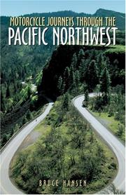 Cover of: Motorcycle Journeys Through the Pacific Northwest (Motorcycle Journeys) by Bruce Hansen