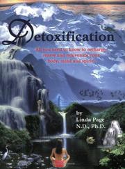 Cover of: Detoxification - All you need to know to recharge, renew and rejuvenate your body, mind and spirit!