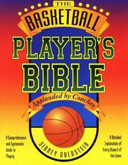 Cover of: The basketball player's bible: a comprehensive and systematic guide to playing