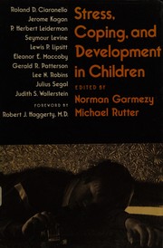 Cover of: Stress, coping, and development in children by Norman Garmezy, Michael Rutter, editors.