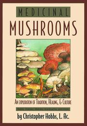 Cover of: Medicinal mushrooms: an exploration of tradition, healing & culture