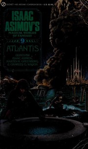 Cover of: Atlantis by edited by Isaac Asimov, Martin H. Greenberg, and Charles G. Waugh ; with an introduction by Isaac Asimov.