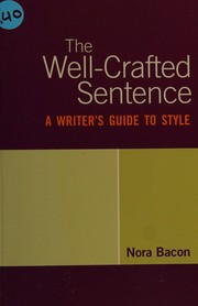 Cover of: The well-crafted sentence by Nora Bacon