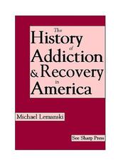 A history of addiction & recovery in the United States by Michael Lemanski