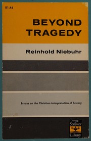 Beyond Tragedy by Reinhold Niebuhr