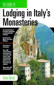 Cover of: Lodging in Italy's monasteries: inexpensive accommodations, remarkable historic buildings, unforgettable settings