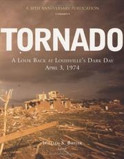 Cover of: Tornado: A Look Back at Louisville's Dark Day, April 3, 1974