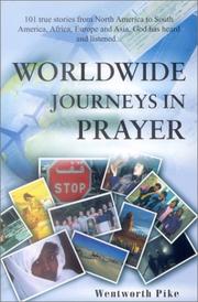 Cover of: Worldwide Journeys in Prayer by Wentworth Pike, Wentworth Pike