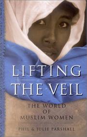 Lifting the veil by Phil Parshall, Julie Parshall