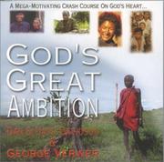 Cover of: God's Great Ambition: A Mega Motivating Crash Course on God's Heart