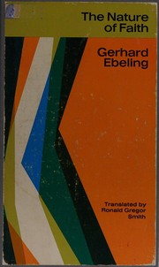 Cover of: The nature of faith by Gerhard Ebeling