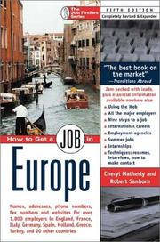 Cover of: How to Get a Job in Europe: Names, addresses, phone numbers, fax numbers, and websites for over 2,000 employers in England, France, Italy, Germany, Spain, ... 18 other countries (The Job Finders Series)