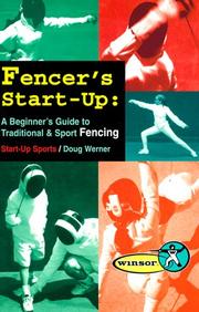 Cover of: Fencer's Start-Up: A Beginner's Guide to Fencing (Start-Up Sports series)