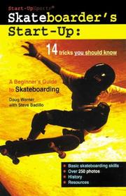 Cover of: Skateboarder's Start-Up: A Beginner's Guide to Skateboarding (Start-Up Sports)