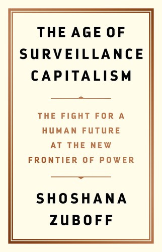 The Age of Surveillance Capitalism by 