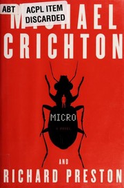 Micro by Michael Crichton, Richard Preston, Preston, Richard