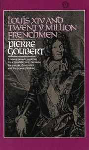 Louis XIV and twenty million Frenchmen by Pierre Goubert