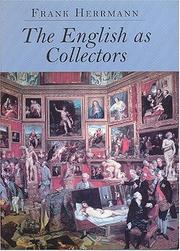 Cover of: The English as collectors: a documentary sourcebook