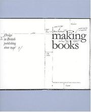 Cover of: Making books: design in British publishing since 1945