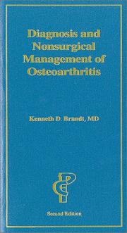 Cover of: Diagnosis and nonsurgical management of osteoarthritis by Kenneth D. Brandt